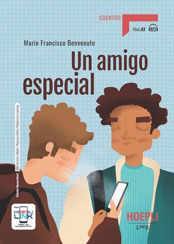 Un amigo especial. Con e-book. Con espansione online - Mario Francisco Benvenuto - Libro Hoepli 2023, Leer | Libraccio.it
