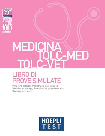 Hoepli test. Medicina TOLC-MED TOLC-VET. Libro di prove simulate  - Libro Hoepli 2023, Hoepli Test | Libraccio.it