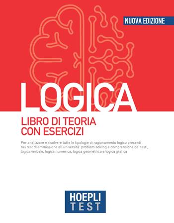 Hoepli test. Logica. Libro di teoria con esercizi. Nuova ediz.  - Libro Hoepli 2023, Hoepli Test | Libraccio.it