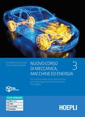 Nuovo corso di meccanica, macchine ed energia. Per l'indirizzo meccanica, meccatronica ed energia degli istituti tecnici settore tecnologico. industriali. Con e-book. Con espansione online