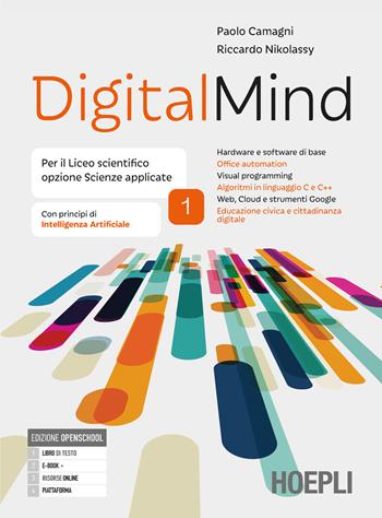 Digitalmind. Per il liceo scientifico opzione scienze applicate. VOL. 1. Con e-book. Con espansione online. Vol. 1 - Paolo Camagni, Riccardo Nikolassy - Libro Hoepli 2024 | Libraccio.it