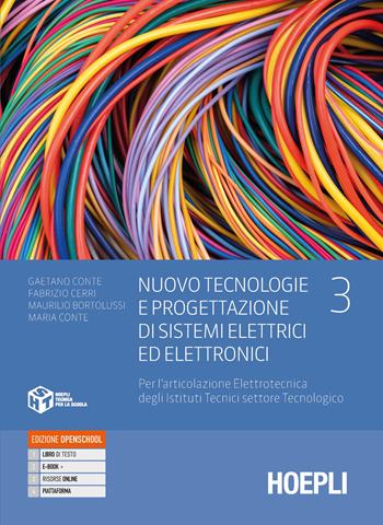 Nuovo Tecnologie e progettazione di sistemi elettrici ed elettronici. Per l'articolazione elettrotecnica degli istituti tecnici settore tecnologico. industriali. Vol. 3 - Gaetano Conte, Fabrizio Cerri, Maurilio Bortolussi - Libro Hoepli 2024 | Libraccio.it