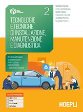 Tecnologie e tecniche di installazione, manutenzione e diagnostica. Per il quarto anno dei nuovi istituti professionali manutenzione e assistenza tecnica. Per gli Ist. professionali. Con e-book. Con espansione online. Vol. 2