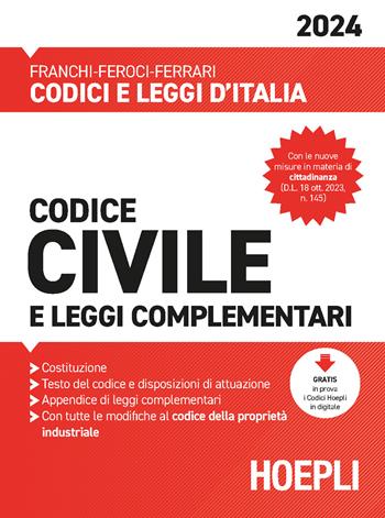 Codice civile e leggi complementari 2024. Con espansione online - Luigi Franchi, Virgilio Feroci, Santo Ferrari - Libro Hoepli 2024, Codici e leggi d'Italia | Libraccio.it