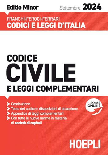 Codice civile e leggi complementari. Settembre 2024. Ediz. minor. Con espansione online - Luigi Franchi, Virgilio Feroci, Santo Ferrari - Libro Hoepli 2024, Codici e leggi d'Italia | Libraccio.it