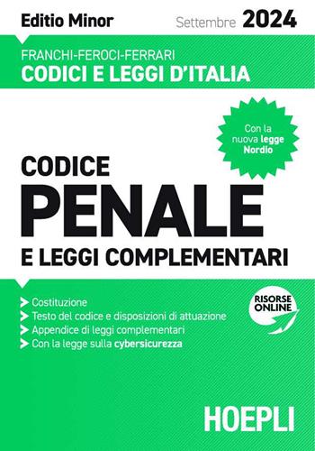 Codice penale e leggi complementari. Settembre 2024. Ediz. minor. Con la nuova legge Nordio - Luigi Franchi, Virgilio Feroci, Santo Ferrari - Libro Hoepli 2024, Codici e leggi d'Italia | Libraccio.it