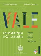 Vale. Corso di lingua e cultura latina. Civiltà, autori, lesico. esercitazioni. Con Laboratorio di latino, Percorsi operativi di latino, Parole frasi testi. Con e-book. Con espansione online