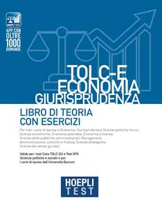 Hoepli Test. TOLC-E Economia, Giurisprudenza. Libro Di Teoria Con...