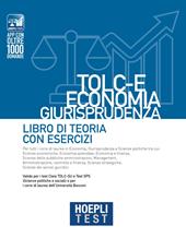 Hoepli test. TOLC-E Economia, Giurisprudenza. Libro di teoria con esercizi