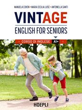 VintAge. English for seniors. Corso di inglese A1+