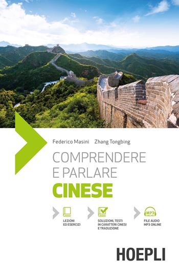 Comprendere e parlare cinese. Con File audio online - Federico Masini, Zhang Tongbing - Libro Hoepli 2024, Corsi di lingua | Libraccio.it