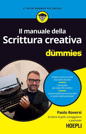 Scrittura creativa for dummies - Paolo Roversi - Libro Hoepli 2024, For Dummies | Libraccio.it