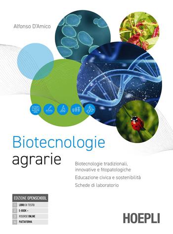 Biotecnologie agrarie. Per gli Ist. tecnici e professionali. - Alfonso D'Amico - Libro Hoepli 2026 | Libraccio.it
