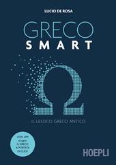 Greco smart. Il lessico greco antico. Per le Scuole superiori. Con e-book. Con espansione online