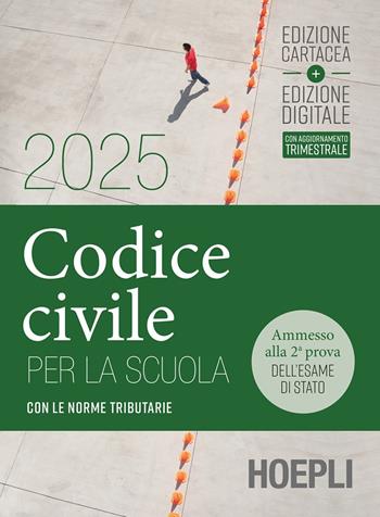 Codice civile per la scuola. Con le norme tributarie.  - Libro Hoepli 2025 | Libraccio.it