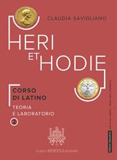Heri et hodie. Corso di latino teoria e laboratorio. Per le Scuole superiori. Con e-book. Con espansione online. Vol. 2