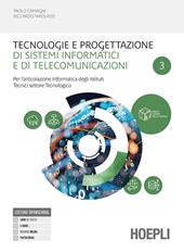 Tecnologie e progettazione di sistemi informatici e di telecomunicazioni. Per l'articolazione informatica degli Ist. tecnici settore tecnologico. Per gli Ist. tecnici industriali. Con e-book. Con espansione online. Vol. 3