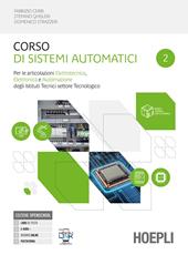 Corso di sistemi automatici. Per le articolazioni elettrotecnica, elettronica e automazione. Per gli Ist. tecnici industriali. Con e-book. Con espansione online. Vol. 2