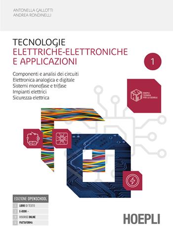 Tecnologie elettriche-elettroniche e applicazioni. Componenti e analisi dei circuit. Elettronica analogica e digitale. Per gli Ist. professionali. Vol. 1 - Antonella Gallotti, Andrea Rondinelli - Libro Hoepli 2025 | Libraccio.it