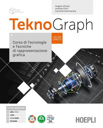 Teknograph. Corso di tecnologie e tecniche di rappresentazione grafica. Con Tecnologie, Schede di disegno. Per gli Ist. tecnici e professionali. - Angelo Infussi, Andrea Chini, Carmelo Cammarata - Libro Hoepli 2025 | Libraccio.it