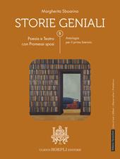 Storie geniali. Poesia e teatro. Con Promessi sposi. Antologia. Per le Scuole superiori. Con e-book. Con espansione online