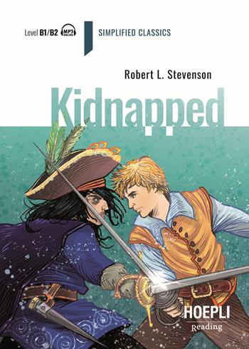 Kidnapped. Level B1/B2 - Robert Louis Stevenson - Libro Hoepli 2025 | Libraccio.it
