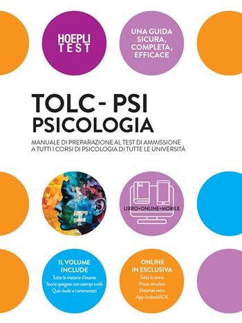 TOLC-PSI Psicologia. Manuale di preparazione al test di ammissione a tutti i corsi di Psicologia di tutte le università. Con espansione online  - Libro Hoepli 2025, Hoepli Test | Libraccio.it