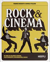 Rock & Cinema. 70 anni di colonne sonore, film concerto, documentari, biopic