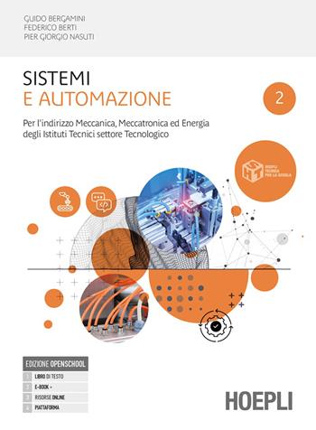 Sistemi e automazione. Per l'indirizzo meccanica, meccatronica ed energia degli istituti tecnici. Per gli Ist. tecnici industriali. Vol. 2 - Guido Bergamini, Federico Berti, Piergiorgio Nasuti - Libro Hoepli 2026 | Libraccio.it