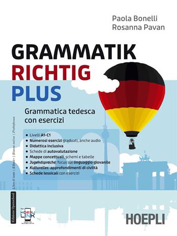Grammatik richtig Plus. Grammatica tedesca con esercizi. Per le Scuole superiori. - Paola Bonelli, Rosanna Pavan - Libro Hoepli 2026 | Libraccio.it
