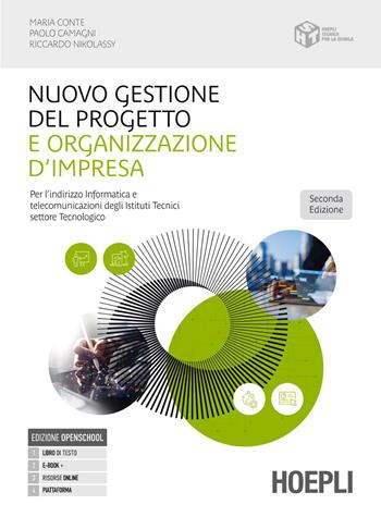 Nuovo gestione del progetto e organizzazione d'impresa. Per l'indirizzo informatica e telecomunicazioni degli Ist. tecnici settore Tecnologico. - Maria Conte, Paolo Camagni, Riccardo Nikolassy - Libro Hoepli 2026 | Libraccio.it