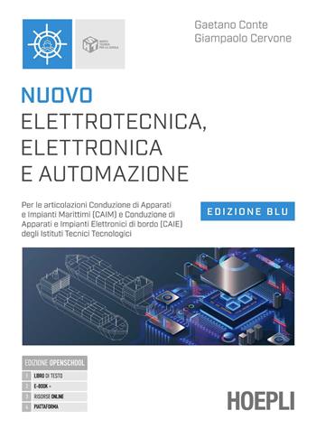 Nuovo elettrotecnica, elettronica e automazione. Ediz. Blu. Per le articolazioni conduzione di apparati e impianti marittimi (CAIM). Per gli Ist. tecnici e professionali. - Gaetano Conte, Giampaolo Cervone - Libro Hoepli 2026 | Libraccio.it