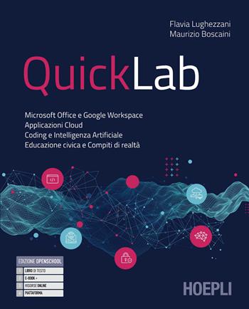 Quicklab. Con Laboratorio. Per le Scuole superiori. - Flavia Lughezzani, Maurizio Boscaini - Libro Hoepli 2026 | Libraccio.it