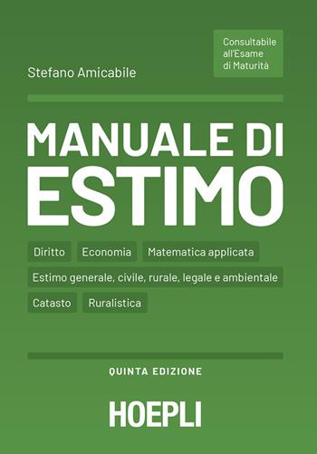 Manuale di estimo. Per gli Ist. tecnici e professionali - Stefano Amicabile - Libro Hoepli 2026 | Libraccio.it