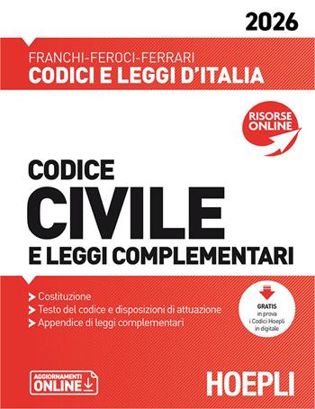 Codice civile e leggi complementari 2026. Nuova ediz. - Luigi Franchi, Virgilio Feroci, Santo Ferrari - Libro Hoepli 2026 | Libraccio.it
