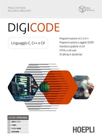 Digicode. Linguaggio C, C++ e C#. Per gli Ist. tecnici e professionali. - Paolo Camagni, Riccardo Nikolassy - Libro Hoepli 2026 | Libraccio.it
