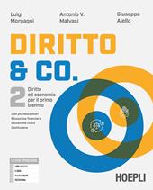 Diritto & co. Diritto ed economia. Per il primo biennio delle Scuole superiori. Con e-book. Con espansione online. Vol. 2