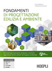 Fondamenti di progettazione edilizia e ambiente. Per gli Ist. tecnici e professionali. Con e-book. Con espansione online