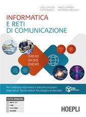 Informatica e reti di comunicazione. Per gli Ist. tecnici e professionali. Con e-book. Con espansione online