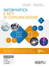 Informatica e reti di comunicazione. Per gli Ist. tecnici e professionali. Con e-book. Con espansione online. Vol. 1
