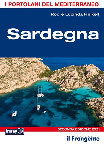 Sardegna. Portolano del Mediterraneo - Rod Heikell, Lucinda Heikell - Libro Edizioni Il Frangente 2021 | Libraccio.it