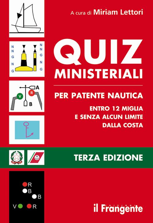 Quiz ministeriali per patente nautica entro 12 miglia e senza alcun limite  dalla costa - Libro Edizioni