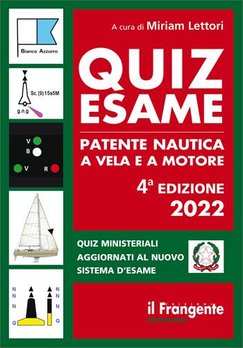 Quiz esame patente nautica a vela e a motore. Con espansione online  - Libro Edizioni Il Frangente 2022 | Libraccio.it