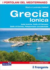 Grecia ionica. Isole Ioniche, Golfo di Patrasso, Golfo di Corinto, Peloponneso occidentale