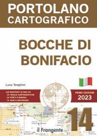 Bocche di Bonifacio. P14. Portolano cartografico - Luca Tonghini - Libro Edizioni Il Frangente 2023 | Libraccio.it