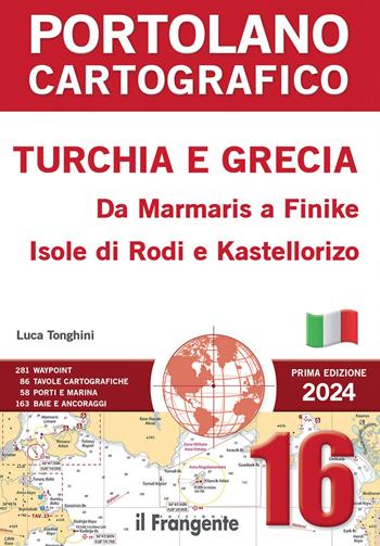 Portolano cartografico. Turchia e Grecia: da Marmaris a Finike, Isole di Rodi e Kastellorizo. - Luca Tonghini - Libro Edizioni Il Frangente 2024, Portolano cartografico | Libraccio.it