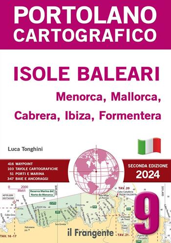 Isole Baleari. Menorca, Mallorca, Cabrera, Ibiza, Formentera. - Luca Tonghini - Libro Edizioni Il Frangente 2024, Portolano cartografico | Libraccio.it