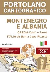 Montenegro e Albania, Grecia Corfù e Paxos, Italia da Bari a Capo Rizzuto. Portolano cartografico. Con espansione online. Vol. 17