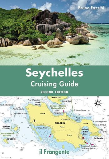 Seychelles. Cruising guide. Nuova ediz. - Bruno Fazzini - Libro Edizioni Il Frangente 2024 | Libraccio.it