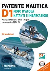 Patente nautica D1 moto d’acqua natanti e imbarcazioni. Navigazione diurna entro 6 miglia, motore entro 115,6 CV. Con espansione online
